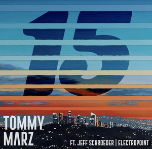 Tommy Marz and Jeff Schroeder Release New Track, '15,' and Music Video Image