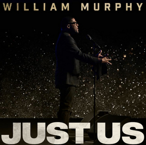 Grammy Nominated William Murphy Releases New Song and Video 