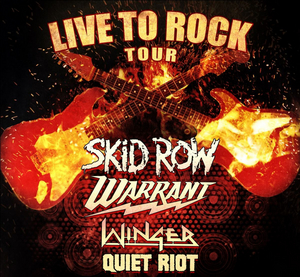 Rock Out With The LIVE TO ROCK Tour Featuring Skid Row, Warrant, Winger And Quiet Riot At Sunset Station 