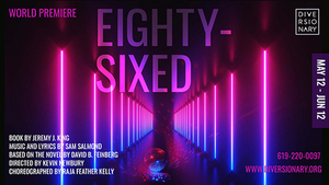 Diversionary Announces The Cast and Creative Team of the World Premiere Musical EIGHTY-SIXED Image