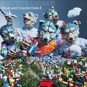Man With a Mission Announce New Album 'Break and Cross the Walls II' 