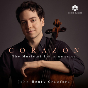Cellist John-Henry Crawford to Release CORAZON On Orchid Classics 