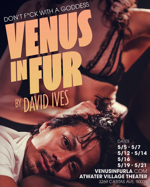 VENUS IN FUR Comes to Atwater Village Theatre in May 