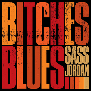 Platinum-Selling Powerhouse SASS JORDAN Announces New Album 'Bitches Blues' 