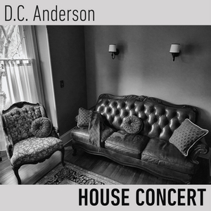BWW Album Review: D.C. Anderson Showcases Storytelling Skills With HOUSE CONCERT 