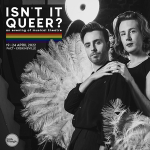 Review: Little Triangle Theatre Company Reconsiders Sondheim's Relationship Songs With A Queer Lens In ISN'T IT QUEER?  Image