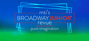 Music Theatre International Releases New Broadway Junior Revue, PURE IMAGINATION 