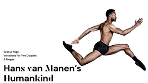 Philadelphia Ballet Presents Hans van Manen's HUMANKIND, An Intimate and Evocative Series of Works by the Dutch Legend 