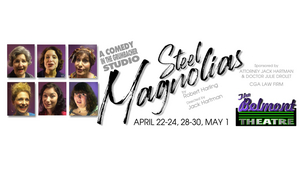 Review: STEEL MAGNOLIAS at The Belmont Theatre 