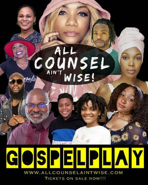 BWW News: New veteran owned production team hits the DMV theater scene with a new Tyler Perry style Gospel Play entitled  ALL COUNSEL AIN'T WISE  Image