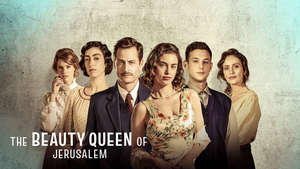 THE BEAUTY QUEEN OF JERUSALEM Series to Stream on Netflix Image