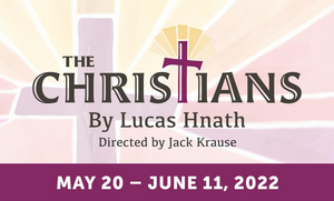 OpenStage Takes Audiences To Church With Performances Of THE CHRISTIANS Image
