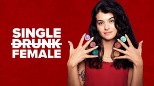 Freeform Renews Critically Acclaimed SINGLE DRUNK FEMALE for Second Season Image