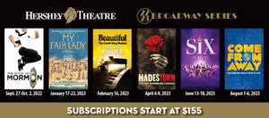 Hershey Theatre Announces The 2022-23 Broadway Series; SIX, HADESTOWN, and More! Image