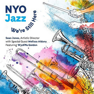 NYO Jazz Releases First Full-Length Studio Album WE'RE STILL HERE 