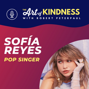LISTEN: Pop Star Sofia Reyes On The Art Of Kindness Podcast 