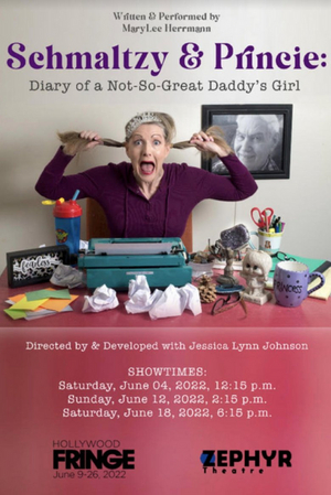 SCHMALTZY & PRINCIE: DIARY OF A NOT-SO-GREAT DADDY'S GIRL to Premiere at Zephyr Theatre 
