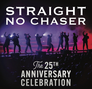 Straight No Chaser Announces 25th Anniversary Tour Dates 