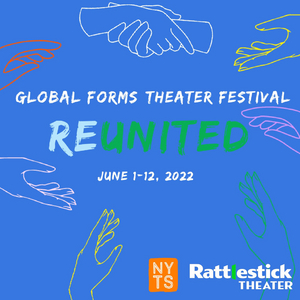 Rattlestick Theater Announces 2022 GLOBAL FORMS THEATER FESTIVAL Image