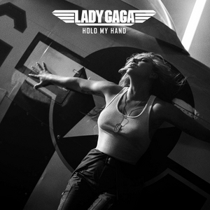 Lady Gaga Releases New Single 'Hold My Hand' From TOP GUN: MAVERICK Soundtrack Image