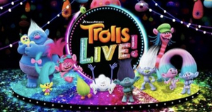 Trolls LIVE! Tour to Come to Grand Prairie at the Texas Trust CU Theatre 