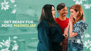 Netflix Renews SWEET MAGNOLIAS For a Third Season Image