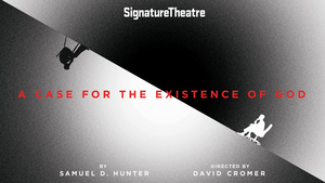 A CASE FOR THE EXISTENCE OF GOD Extends Again at Signature Theatre  Image