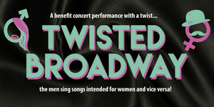 Cotuit Center for the Arts to Present TWISTED BROADWAY Benefit Concert 