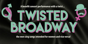 Cotuit Center for the Arts to Present TWISTED BROADWAY Benefit Concert Image