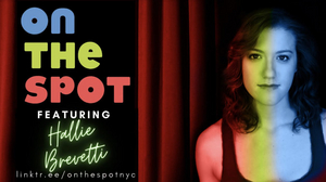 Hallie Brevetti to Headline Improv Musical Show 'On the Spot'  Image