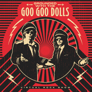 The Goo Goo Dolls to Release Their Virtual Concert On Home Video & Digital Audio Image