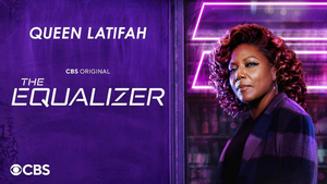 CBS Renews THE EQUALIZER Starring Queen Latifah for Two More Seasons 