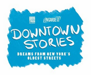 Casts Announced for DOWNTOWN STORIES Presented by Downtown Alliance and En Garde Arts 