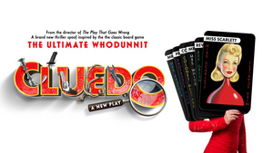 Brand New Play CLUEDO Will Soon Arrive In Milton Keynes Image