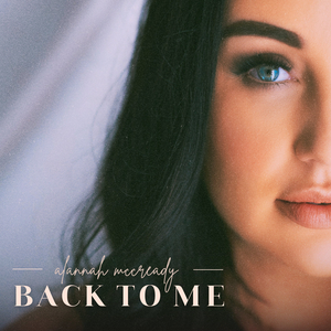 Alannah McCready Releases New EP 'Back To Me' Image