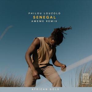 West African DJ AMEME Releases Remix of Philou Louzolo's 'Senegal' 