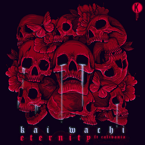 Kai Wachi Teams Up With Calivania For Explosive New Single 'Eternity' 