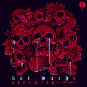 Kai Wachi Teams Up With Calivania For Explosive New Single 'Eternity' Image