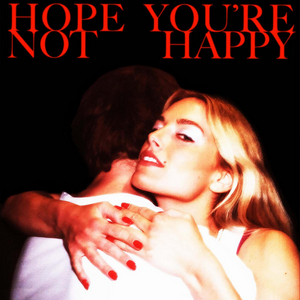 Ashe Releases New Single 'Hope You're Not Happy' 