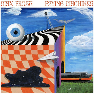 Max Frost Releases First Independent EP 'Flying Machines' Image