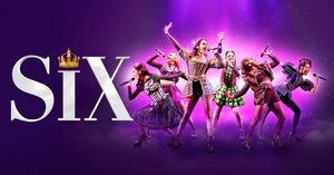 SIX Returns to Theatre Royal Brighton This July  Image