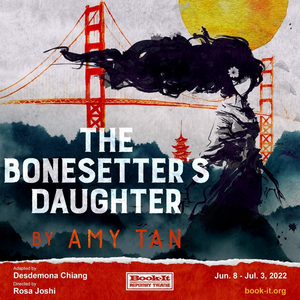 World Premiere Adaptation of Amy Tan's THE BONESETTER'S DAUGHTER to be Presented by Book-It Repertory Theatre 
