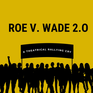 Carrie Preston, Joel De La Fuente, Florencia Lozano and More Kick Off A Week Of Action With ROE V. WADE 2.0 