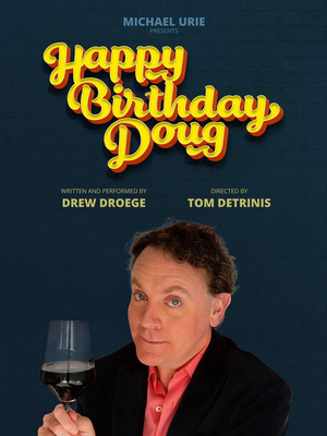 HAPPY BIRTHDAY DOUG Starring Drew Droege to Return Off-Broadway for Special Pride Weekend Engagement  Image