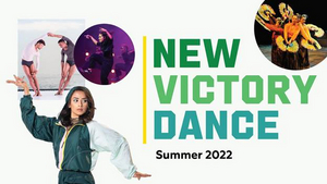 New 42 Announces 2022 New Victory Dance Summer Programming Image