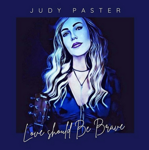 Singer/Songwriter Judy Paster to Drop Emotional Track, 'Love Should Be Brave' 