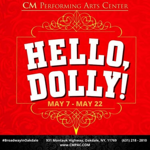 BWW Review/Photos: 'Put on Your Sunday Clothes' & Head on Down to HELLO DOLLY at CMPAC In The Noel S. Ruiz Theatre 