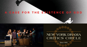 A CASE FOR THE EXISTENCE OF GOD & KIMBERLY AKIMBO & Win New York Drama Critics' Circle Awards 
