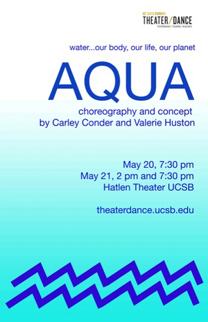 AQUA an Original Dance/Theater Work to Premiere at UCSB's Hatlen Theater 