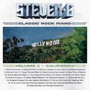 Steven C Releases New Album 'Classic Rock Piano: Volume 1 - California' 